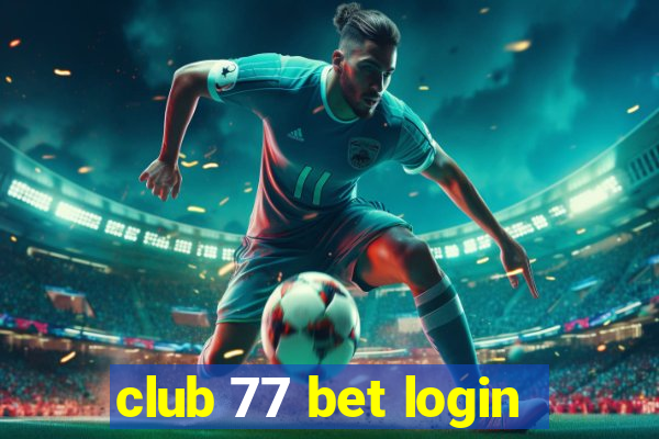 club 77 bet login